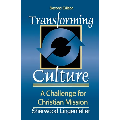 Transforming Culture: A Challenge for Christian Mission