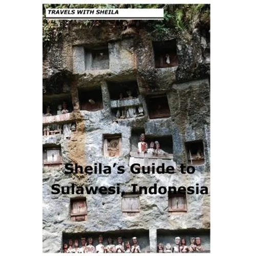 Sheila's Guide to Sulawesi, Indonesia