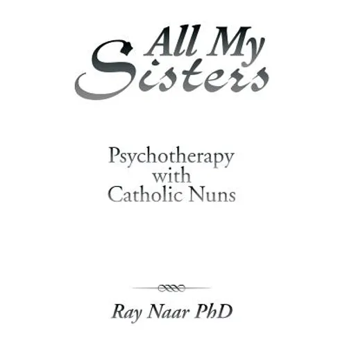 All My Sisters: Psychotherapy with Catholic Nuns