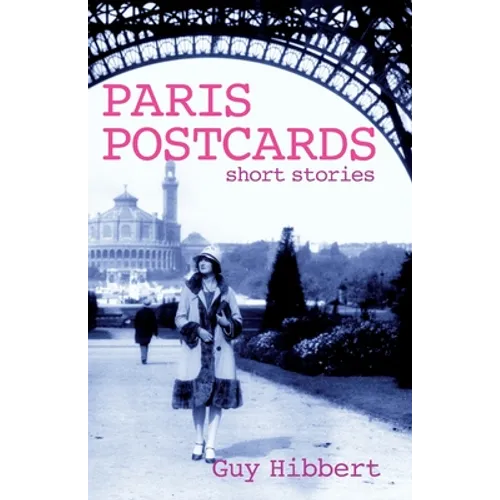 Paris Postcards: Short stories