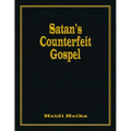 Satan's Counterfeit Gospel