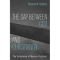 The Gap Between God and Christianity: The Turbulence of Western Culture