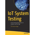 Iot System Testing: An Iot Journey from Devices to Analytics and the Edge