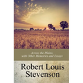 Across the Plains, with Other Memories and Essays