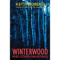 Winterwood: And Other Hauntings