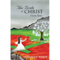 The Bride of Christ: A Love Story