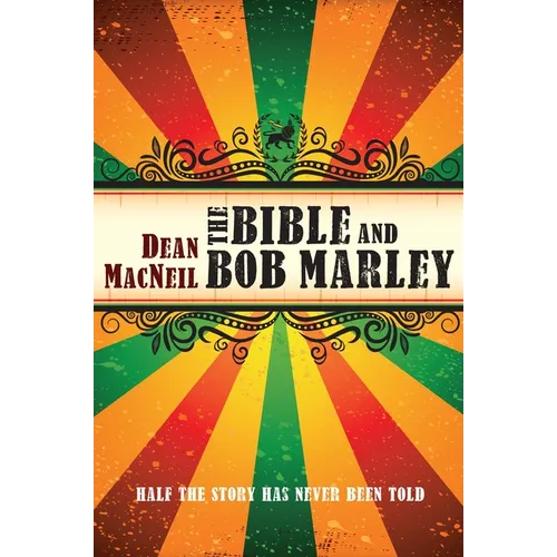 The Bible and Bob Marley: Half the Story Has Never Been Told