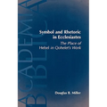 Symbol and Rhetoric in Ecclesiastes: The Place of Hebel in Qohelet's Work