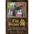 The Brass: It's a bit of England where good companionship is the order of the day