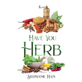 Have You Herb