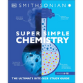 Super Simple Chemistry: The Ultimate Bitesize Study Guide