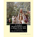 A modern Mephistopheles; and A whisper in the dark. By: Louisa M. Alcott: A NOVEL (World's classic's)