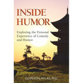 Inside Humor: Exploring the Personal Experience of Comedy and Humor
