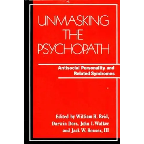 Unmasking the Psychopath: Antisocial Personality and Related Symptoms