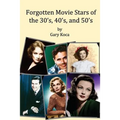 Forgotten Movie Stars of the 30's, 40's, and 50's: classic films, old movie stars, classic movies, motion pictures, Hollywood