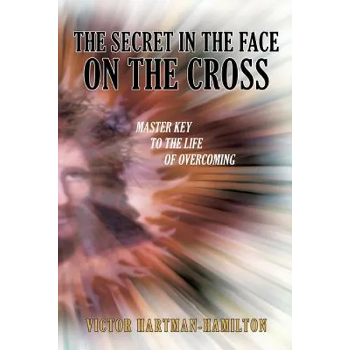 The Secret in the Face on the Cross