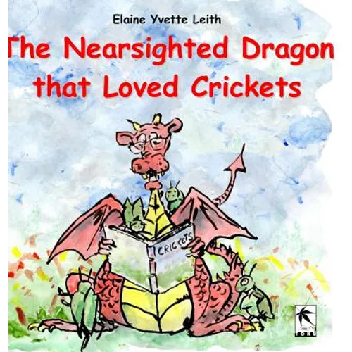 The Nearsighted Dragon that Loved Crickets