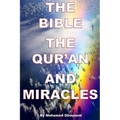 The Bible, The Quran, and Miracles