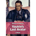 Vautrin's Last Avatar
