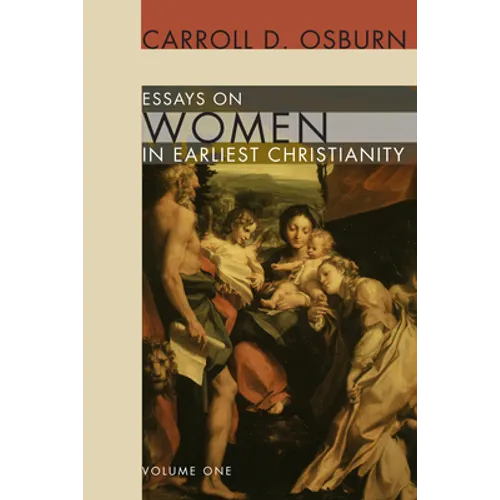 Essays on Women in Earliest Christianity, Volume 1