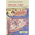 Greek Fire: And Its Contribution to Byzantine Might