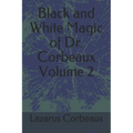 Black and White Magic of Dr. Corbeaux Volume 2