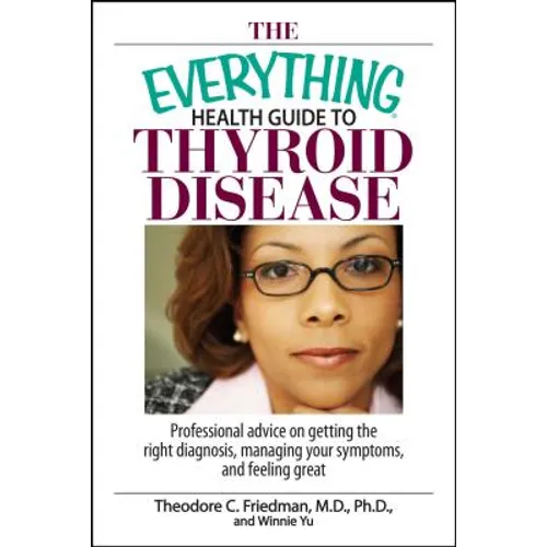 The Everything Health Guide To Thyroid Disease