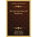 The Life And Times Of Beethoven