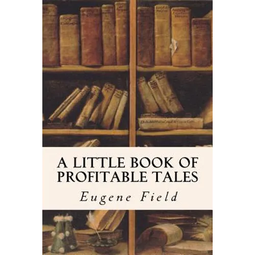 A Little Book of Profitable Tales