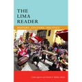 The Lima Reader: History, Culture, Politics