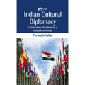 Indian Cultural Diplomacy: Celebrating Pluralism in a Globalised World