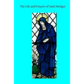 The Life and Prayers of Saint Bridget