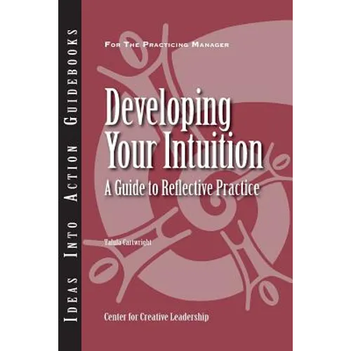 Developing Your Intuition: A Guide to Reflective Practice