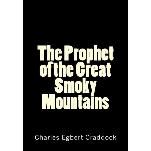 The Prophet of the Great Smoky Mountains