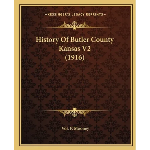 History Of Butler County Kansas V2 (1916)