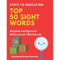 Steps To Education Top 50 Sight Words: English and Spanish Skills Level 1