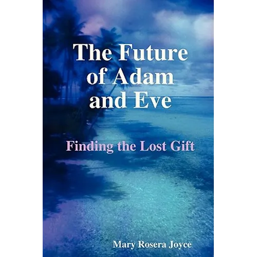 The Future of Adam and Eve
