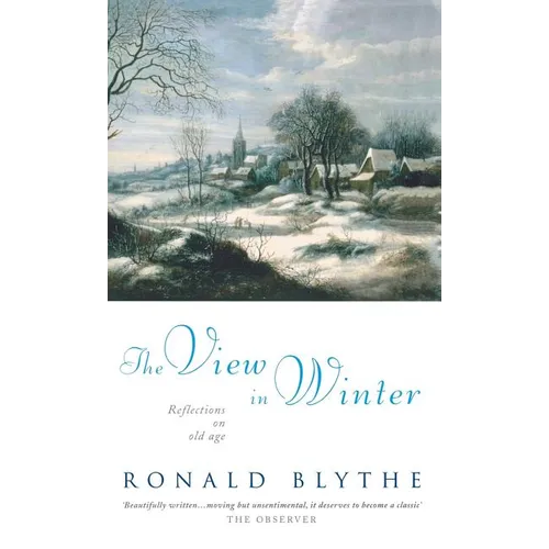 The View in Winter: Reflections on Old Age