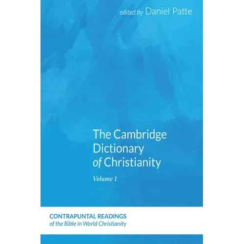 The Cambridge Dictionary of Christianity, Volume Two