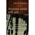 Anxious Souls Will Ask: The Christ-Centered Spirituality of Dietrich Bonhoeffer