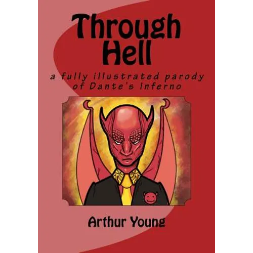 Through Hell: a fully illustrated parody of Dante's Inferno