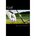 Golf: Amazing Facts, Awesome Interactive Trivia, Cool Pictures & Fun New Quiz for Kids - The BEST Book Strategy That Helps G