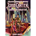John Carter of Mars: Gods of the Forgotten (Edgar Rice Burroughs Universe)