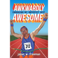 Awkwardly Awesome: Embracing My Imperfect Best