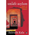 The Unsafe Asylum: Stories of Partition and Madness