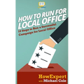 How To Run For Local Office: 10 Steps To Run a Successful Campaign For Local Office