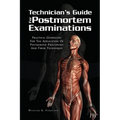 Techinician's Guide for Postmortem Examinations