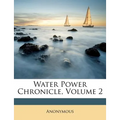 Water Power Chronicle, Volume 2