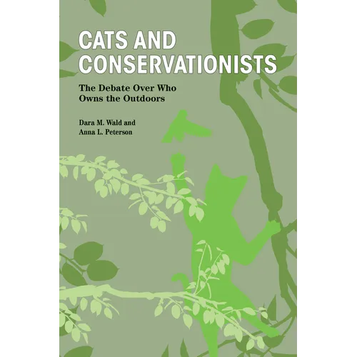 Cats and Conservationists: The Debate Over Who Owns the Outdoors