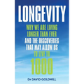 Longevity: Why we are living longer than ever and the discoveries that may allow us to live to 1000
